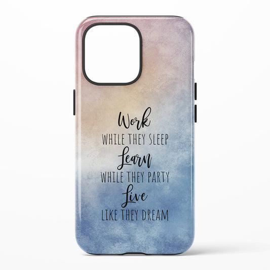 Phone case with motivational quote Work While They Sleep Learn While They Party Live Like They Dream on a gradient background of dusty blue and dusty pale and dusty beige and dusty pink
